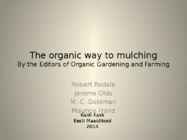 The organic way to mulching