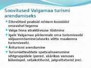 Valgamaa turism #7