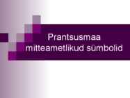 Prantsusmaa mitteametlikud sümbolid