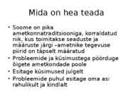 Targalt toimitades ametiasutuses #2