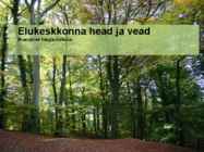 Elukeskkonna head ja vead
