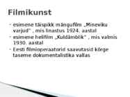 Kultuurielu Eestis kahe maailmasõja vahelisel ajal #4