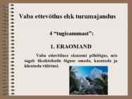 Turumajandus ehk vabaettevõtlus #3