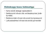 KÜLMSAEADMED #5