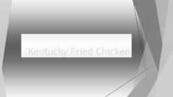 Kentucky Fried Chicken