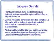 Jacques Derrida elu ja filosoofia põhimõistete esitlus #2