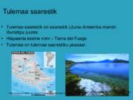 Tulemaa saar ehk Isla Grande #3