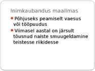 LAPSTÖÖJÕU KASUTAMINE JA KAASAEGNE ORJAKAUBANDUS #8