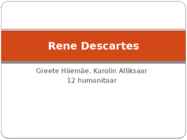 Rene Descartes-filosoofia-ettekanne-elulugu ja vaated