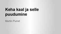 Keha kaal ja selle puudumine