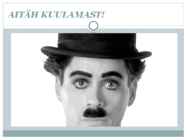 Charlie Chaplin ettekanne #16