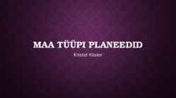 Maa tüüpi planeedid esitlus
