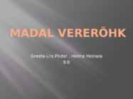 MADAL VERERÕHK