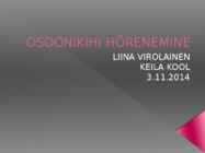 OSOONIKIHI HÕRENEMINE