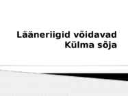 Lääneriigid võidavad külma sõja