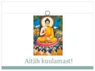 Buddha elust ja missioonist #10