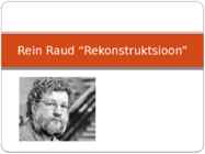 Rein Raud-Rekonstruktsioon