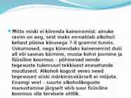Alkoholi kahjulik mõju organismile #3