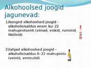 Alkoholi kahjulik mõju organismile #4
