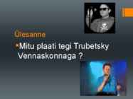 Tõnu Trubetsky Esitlus #9