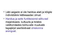 Kultuuri arengu seoseid ühiskonna korralduse-majanduse ja haridusega #7