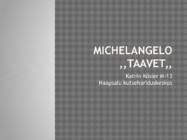 Michelangelo- Taavet-