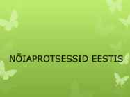 NÕIAPROTSESSID EESTIS