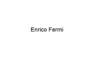 Enrico Fermi