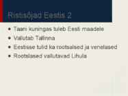 Ajalugu-Ristisõjad Läänemere ääres #8
