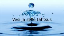 Vesi ja selle tähtsus