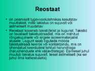 Takisti-reostaat-voolutugevuse reguleerimine #3