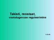 Takisti-reostaat-voolutugevuse reguleerimine