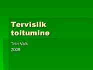 Tervislik toitumine esitlus