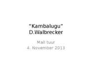Kambalugu-D Walbrecker