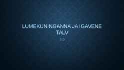 Lumekuninganna ja igavene talv-Frozen