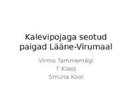 Kalevipojaga seotud paigad Lääne-Virumaal