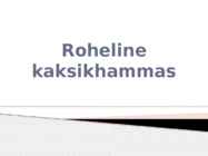 Atlandi tuur ja roheline kaksikhammas #12
