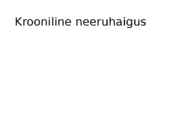 Neeruhaiguste loeng #13