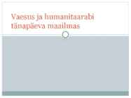 Vaesus ja humanitaarabi tänapäeva maailmas