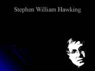 Stephen William Hawking