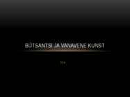 Bütsantsi ja vanavene kunst