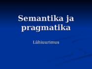 Semantika ja pragmatika lühiuurimus