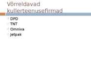 Kullerteenuste võrdlus #2
