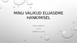 Minu valikud eluaseme hankimisel
