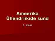 Ameerika Ühendriikide sünd