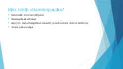 D-vitamiini tähtsus organismis ja tunnused puuduse korral #6