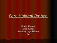 Pere Holdeni ümber
