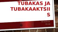 Tubakas ja tubakaaktsiis