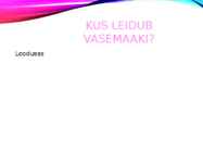 VASEMAAK #7