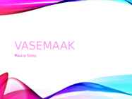 VASEMAAK